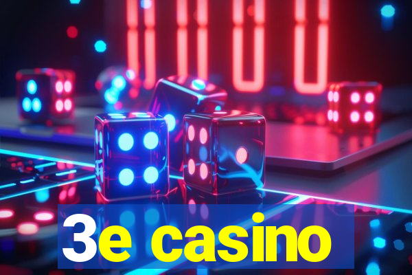 3e casino